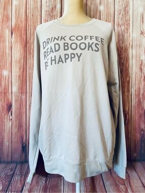 Women’s Xl Sweatshirt "Drink Coffee Read Books Be Happy" - Light Beige Soft